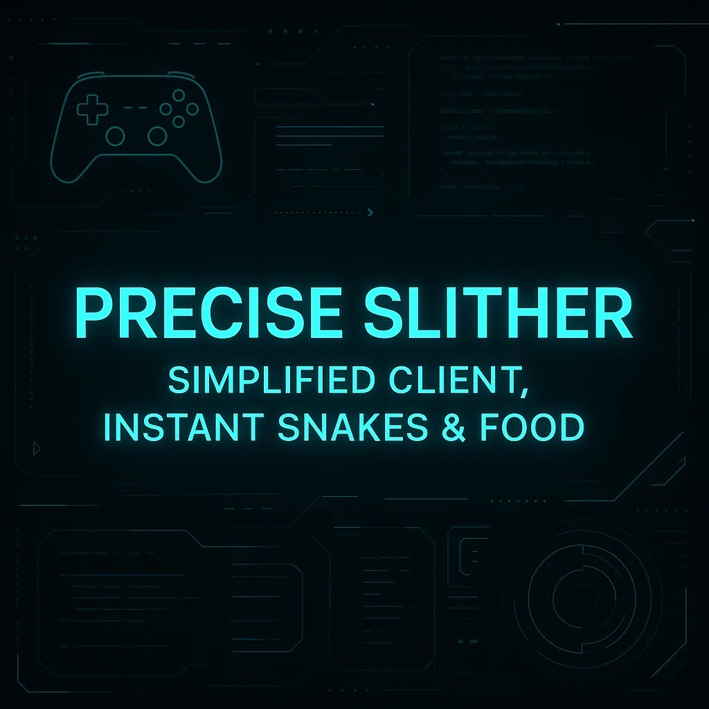 Precise Slither | Simplified Client, Instant Sn...