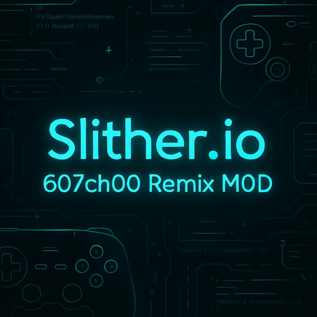 Slither.io - 607ch00 Remix | Zoom, High Score, ...