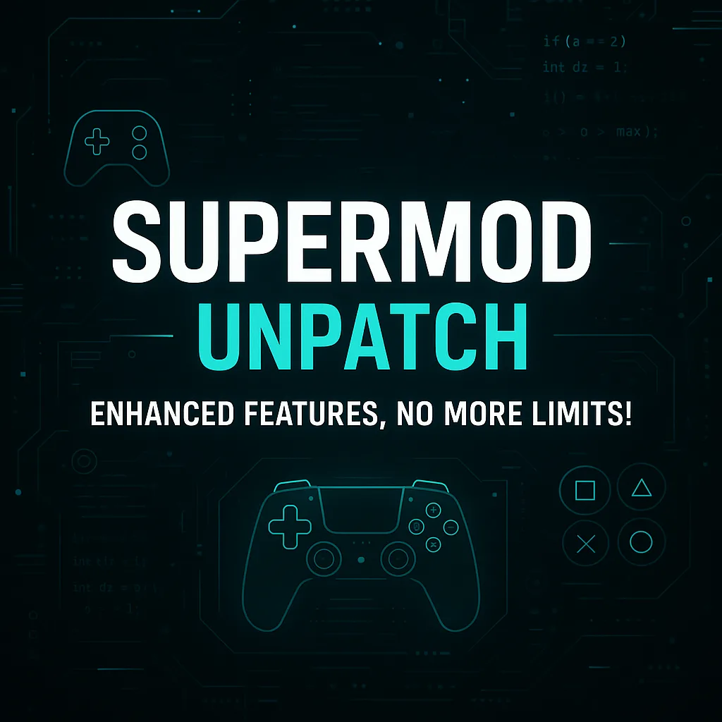 Supermod - Unpatch | Enhanced Features, No More...